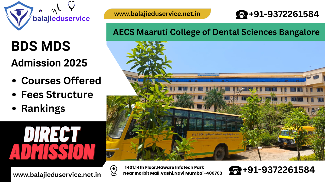 9372261584@AECS Maaruti College of Dental Sciences Bangalore : BDS MDS Admission 2025-26, Courses Offered, Fees Structure